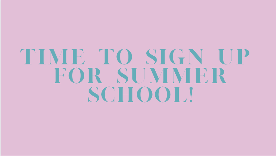 Time to sign up for summer school!